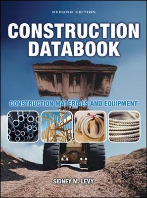 Construction Databook: Construction Materials and Equipment by Sidney M Levy image