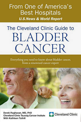 Cleveland Clinic Guide To Bladder Cancer by Derek Raghavan image