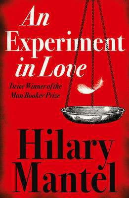 An Experiment in Love by Hilary Mantel image