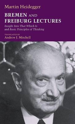 Bremen and Freiburg Lectures by Martin Heidegger image