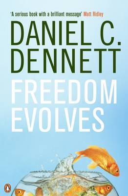 Freedom Evolves by Daniel C Dennett