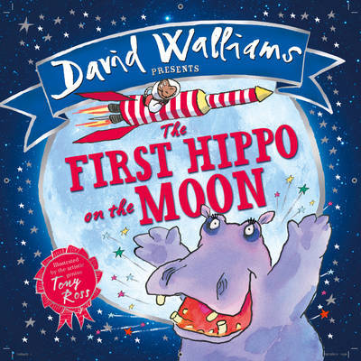 The First Hippo on the Moon on Hardback by David Walliams