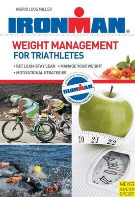 Weight Management for Triathletes by Ingrid Loos Miller image