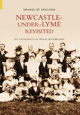 Newcastle Under Lyme Revisited by Neil Collingwood image