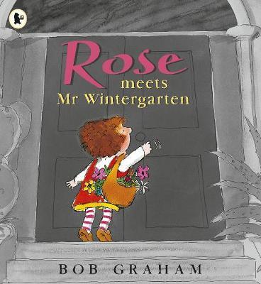 Rose Meets Mr.Wintergarten by Bob Graham image