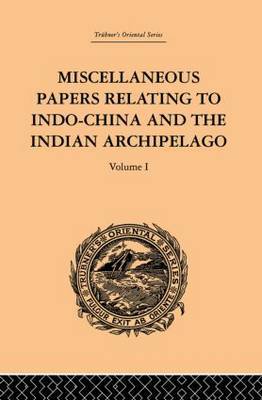 Miscellaneous Papers Relating to Indo-China and the Indian Archipelago: Volume I by Reinhold Rost image