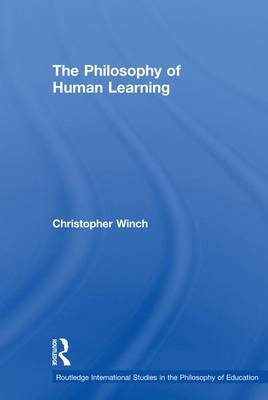 The Philosophy of Human Learning by Christopher Winch image