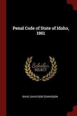 Penal Code of State of Idaho, 1901 by . Idaho image