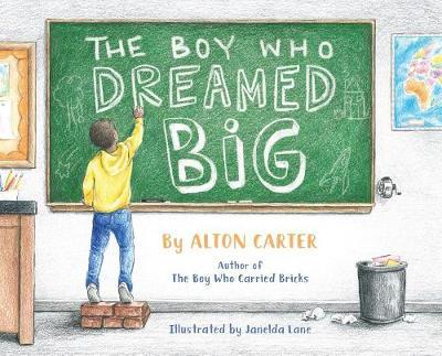 The Boy Who Dreamed Big by Alton Carter image