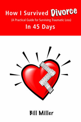 How I Survived Divorce - In 45 Days by Bill Miller image