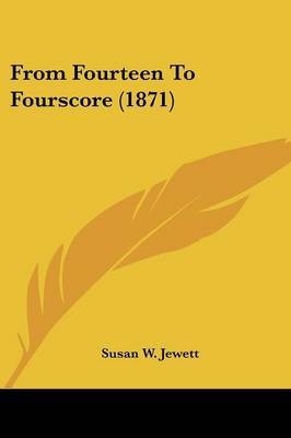 From Fourteen To Fourscore (1871) image