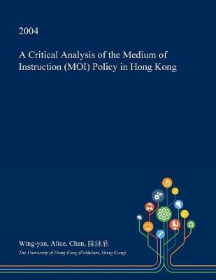 A Critical Analysis of the Medium of Instruction (Moi) Policy in Hong Kong image