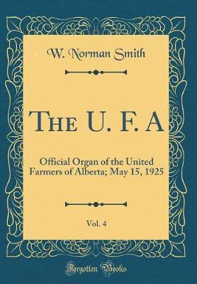 The U. F. A, Vol. 4 by W Norman Smith image