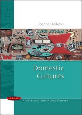 Domestic Cultures on Hardback by Joanne Hollows