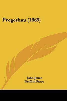 Pregethau (1869) on Paperback by Griffith Parry