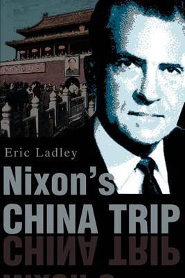 Nixon's China Trip by Eric J Ladley image