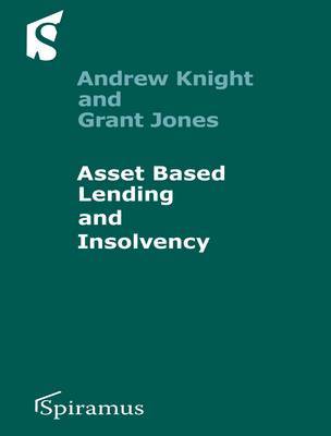 Asset-Based Lending and Insolvency by Andrew Knight