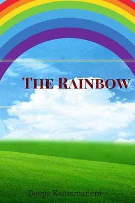 The Rainbow by Deepa Kantamaneni image