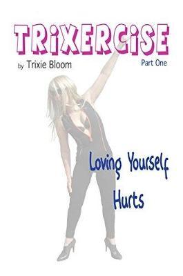 Trixercise: Part One by Trixie Bloom image