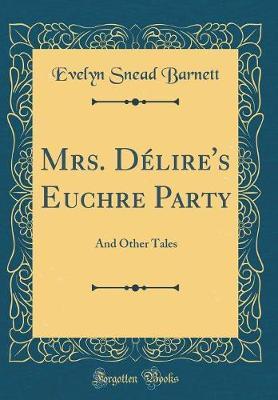 Mrs. Delire's Euchre Party by Evelyn Snead Barnett image