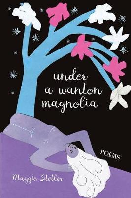 Under a Wanton Magnolia by Maggie Stetler image