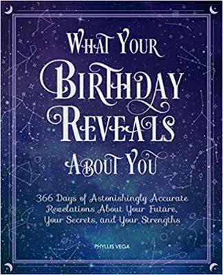 What Your Birthday Reveals About You by Phyllis Vega image