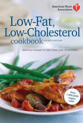 Low-Fat, Low-Cholesterol Cookbook: Delicious Recipes to Help Lower Your Cholesterol by American Heart Association image