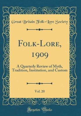 Folk-Lore, 1909, Vol. 20 by Great Britain Folk Society image