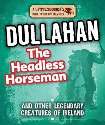 Dullahan the Headless Horseman and Other Legendary Creatures of Ireland by Craig Boutland image