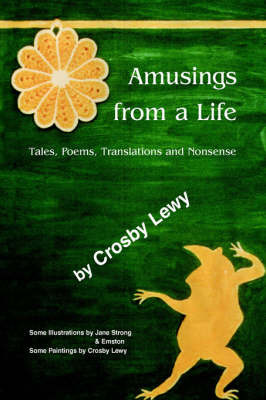 Amusings from a Life on Hardback by Lewy Crosby Lewy