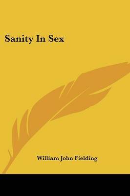 Sanity in Sex by William John Fielding image