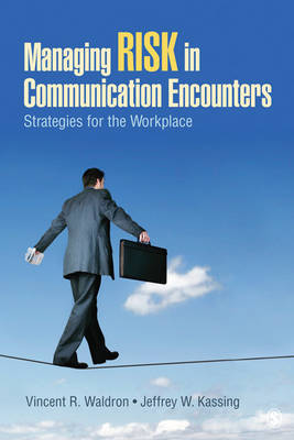 Managing Risk in Communication Encounters by Vincent R Waldron image