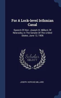 For a Lock-Level Isthmian Canal by Joseph Hopkins Millard image