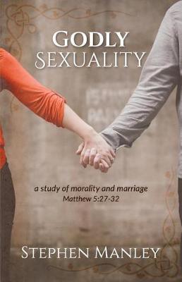 Godly Sexuality by Stephen Manley image