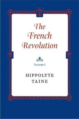 The French Revolution by Hippolyte Taine image