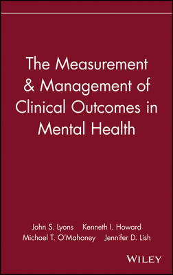 The Measurement & Management of Clinical Outcomes in Mental Health by John S. Lyons image
