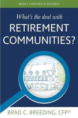 What's the Deal with Retirement Communities? by Brad Breeding image