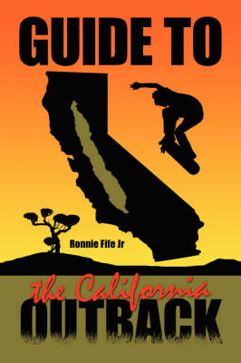 Guide to the California Outback by Ronnie Fife Jr image