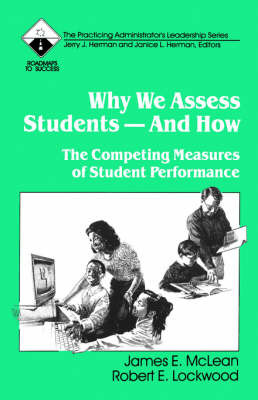 Why We Assess Students -- And How by James E. McLean