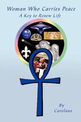Woman Who Carries Peace: A Key to Renew Life by Carolans image