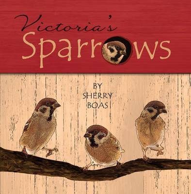 Victoria's Sparrows by Sherry Boas image