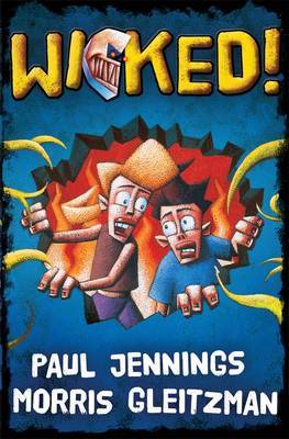 Wicked!: All Six Parts in One Book: Single Volume Containing All 6 Parts by Paul Jennings image
