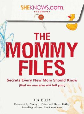 SheKnows.com Presents - The Mommy Files by Jen Klein image