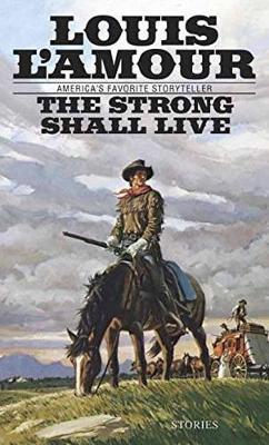 Strong Shall Live by Louis L'Amour image