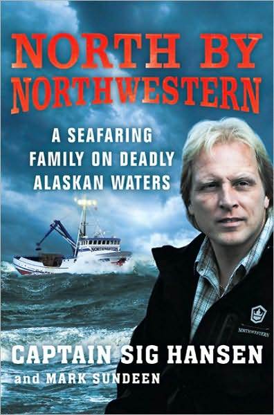 North by Northwestern: A Seafaring Family on Deadly Alaskan Waters by Sig Hansen image