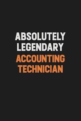 Absolutely Legendary Accounting Technician by Camila Cooper image