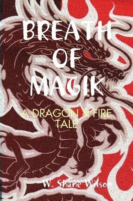Breath of Magik by W Shane Wilson image