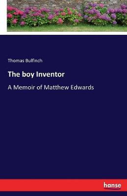 The Boy Inventor by Thomas Bulfinch image