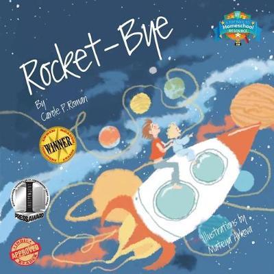 Rocket-Bye by Carole P Roman