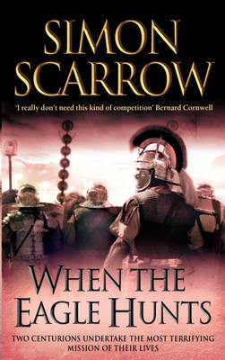 When the Eagle Hunts (Eagle #3) by Simon Scarrow image